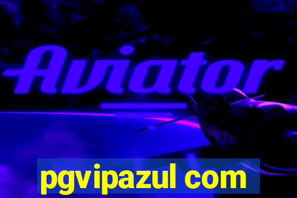 pgvipazul com